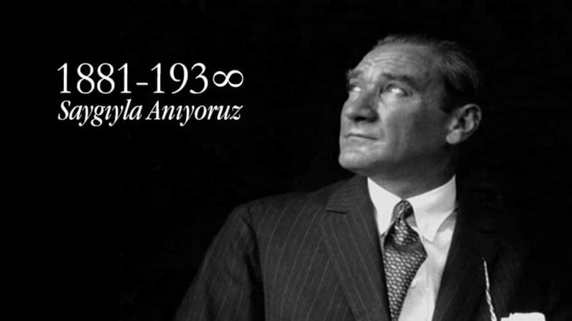 10 KASIM ATATÜRK 'Ü ANMA ETKİNLİĞİMİZ